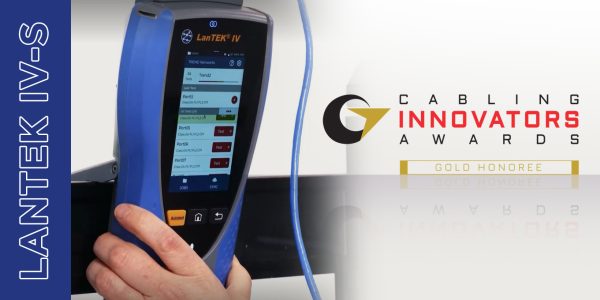 Why the LanTEK IV-S cable certifier is a Gold award winner 10 Trend Network CIM Award win 2